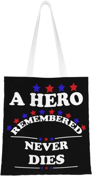 A Hero Remembered Never Dies Tote Bag for Women Canvas Shopping Bags Reusable Large Capacity Casual Shoulder Handbags Grocery Bags