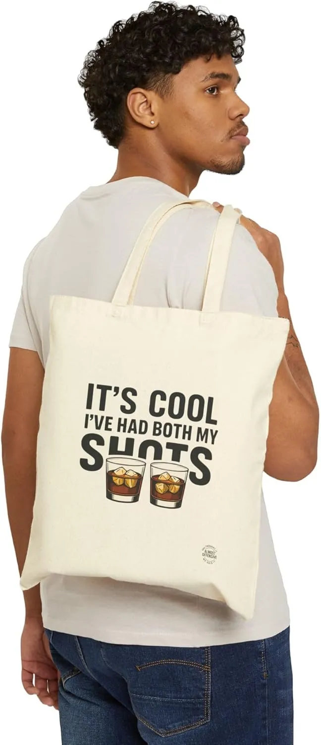 Funny Tote Bag – It’s Cool I’ve Had Both My Shots – Reusable Cotton Canvas Bag for Shopping, Parties & Sarcastic Vibes