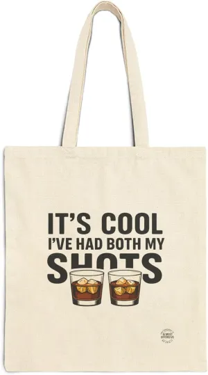 Funny Tote Bag – It’s Cool I’ve Had Both My Shots – Reusable Cotton Canvas Bag for Shopping, Parties & Sarcastic Vibes