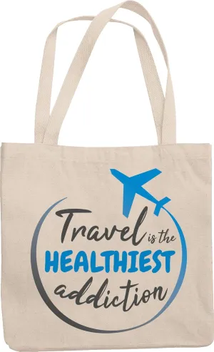 Healthiest Addiction, World Travel Quote & Traveler Reusable Tote Bag