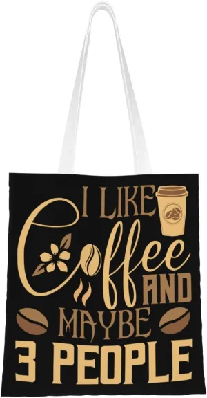 I Like Coffee And Maybe 3 People Tote Bag for Women Canvas Shopping Bags Reusable Large Capacity Casual Shoulder Handbags Grocery Bags