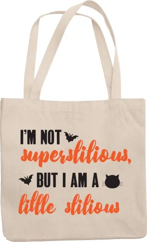 I'm Not Superstitious, But I Am A Little Stitious Humorous Superstition Belief Reusable Tote Bag For A Mythical Person, Dark Fantasy Or Horror Lover, Halloweenie, And Halloween Lovers