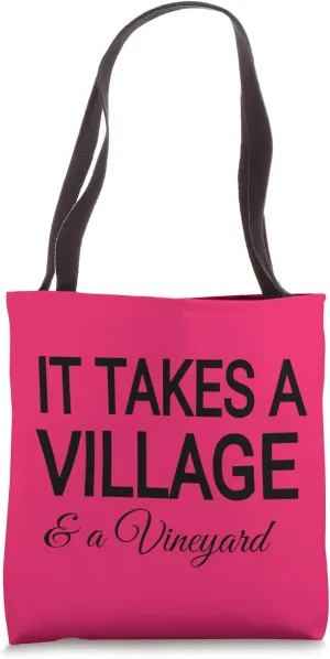 It Takes a Village and Vineyard Tote Bag