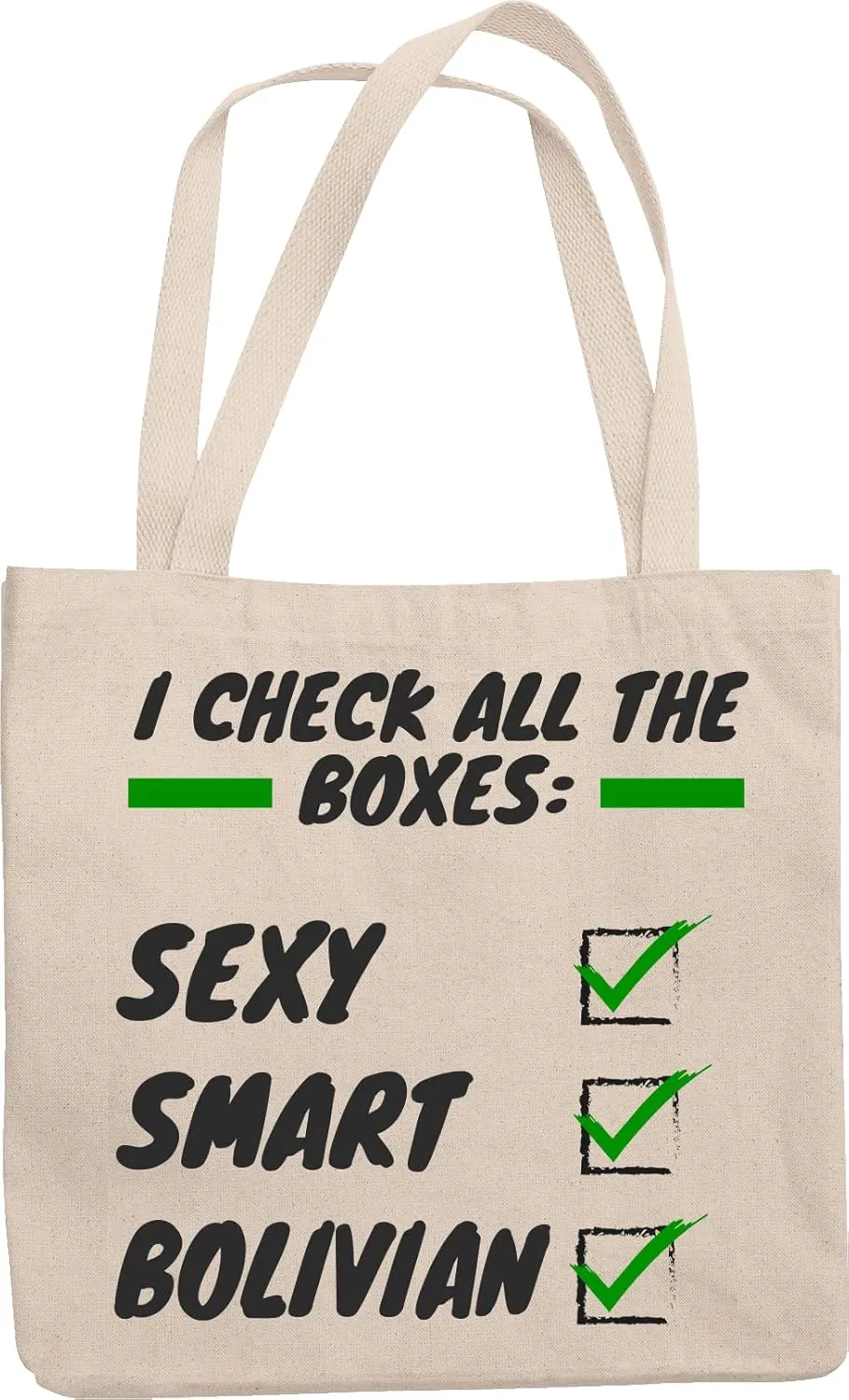 Sexy, Smart, Bolivian, Hispanic & Amerindian Reusable Tote Bag Stuff