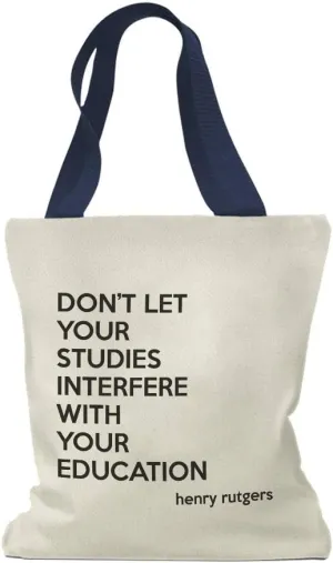 Speedy Pros Canvas Tote Bag for Women Don'T Let Your Studies Interfere with Your Education Rutgers