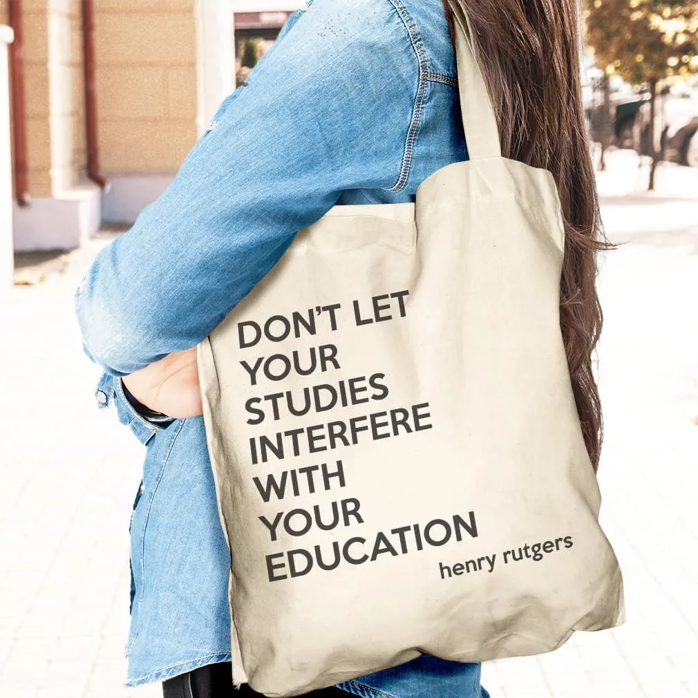 Speedy Pros Canvas Tote Bag for Women Don'T Let Your Studies Interfere with Your Education Rutgers