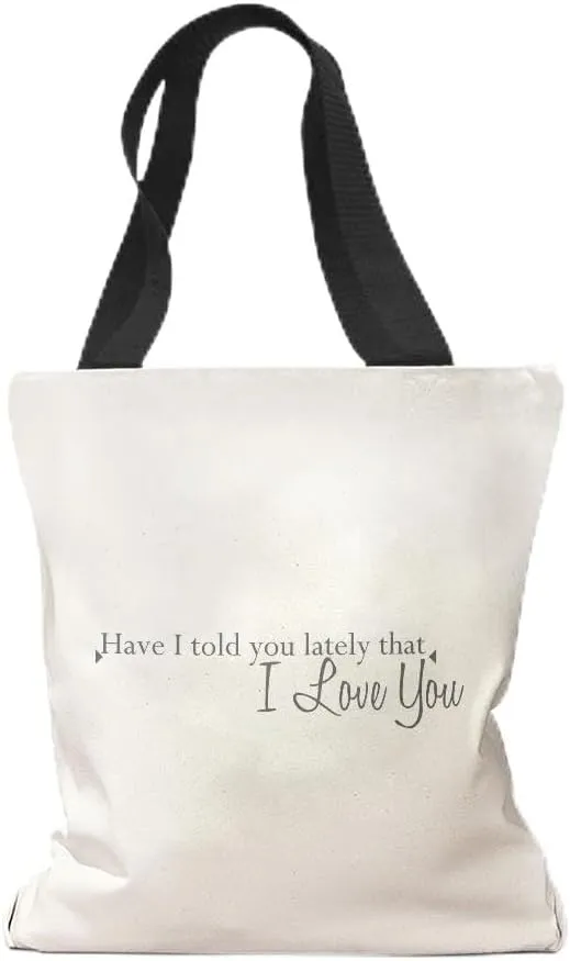 Style In Print Canvas Tote Reusable Shopping Bag Have I Told Lately That Love You A Love Beach Bags for Women