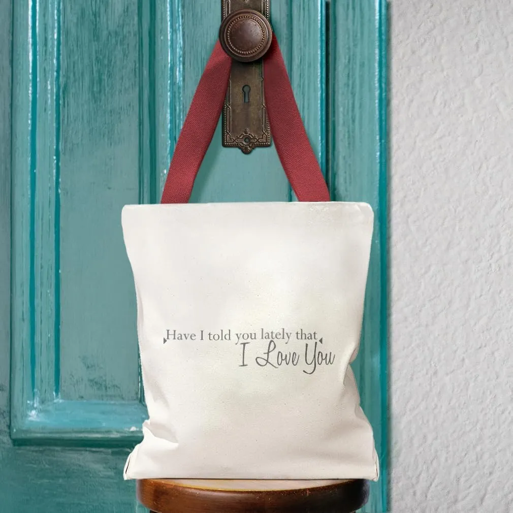 Style In Print Canvas Tote Reusable Shopping Bag Have I Told Lately That Love You A Love Beach Bags for Women