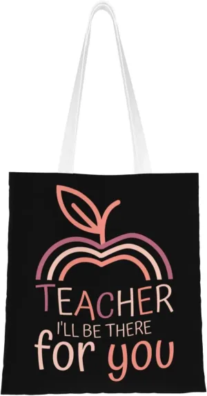 Teacher I'll Be There For You Tote Bag for Women Canvas Shopping Bags Reusable Beach Bag Grocery Bags Tote Shoulder Bag Gift Bags