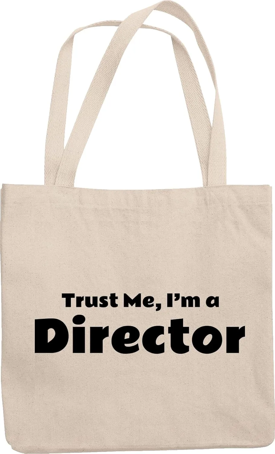 Trust Me, I'm A Director. Funny Reusable Tote Bag For Videographer, Film Maker, Movie Producer, Actor, Actress, Artist, Art Director, Cinematographer, Film Editor, Men And Women
