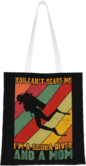 You Can't Scare Me I'm A Scuba Diver And A Mom Tote Bag for Women Canvas Shopping Bags Reusable Large Capacity Casual Shoulder Handbags Grocery Bags DIY Gift Bags